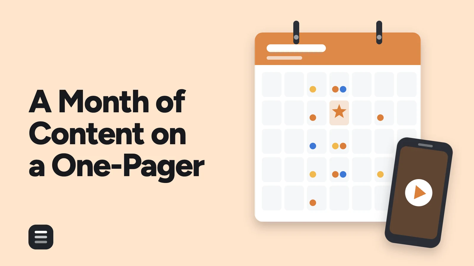 A Month of Content on a One-Pager: a wall calendar with colored post dots and a phone playing a reel