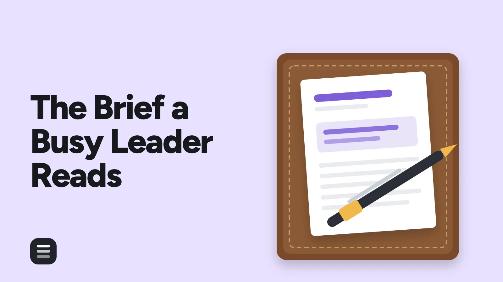 The Brief a Busy Leader Reads: a leather folder with one sheet on top and a pen across it