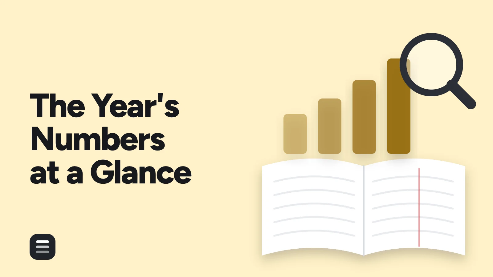The Year's Numbers at a Glance: an open ledger book beside four rising bars and a magnifying glass