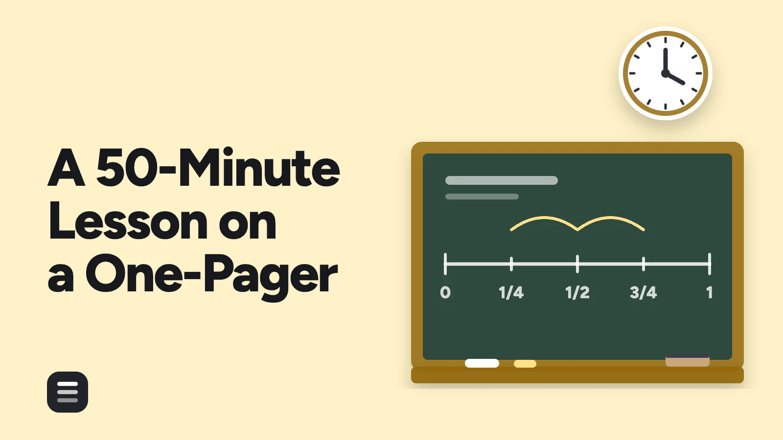 A 50-Minute Lesson on a One-Pager: a chalkboard number line of fractions under a wall clock