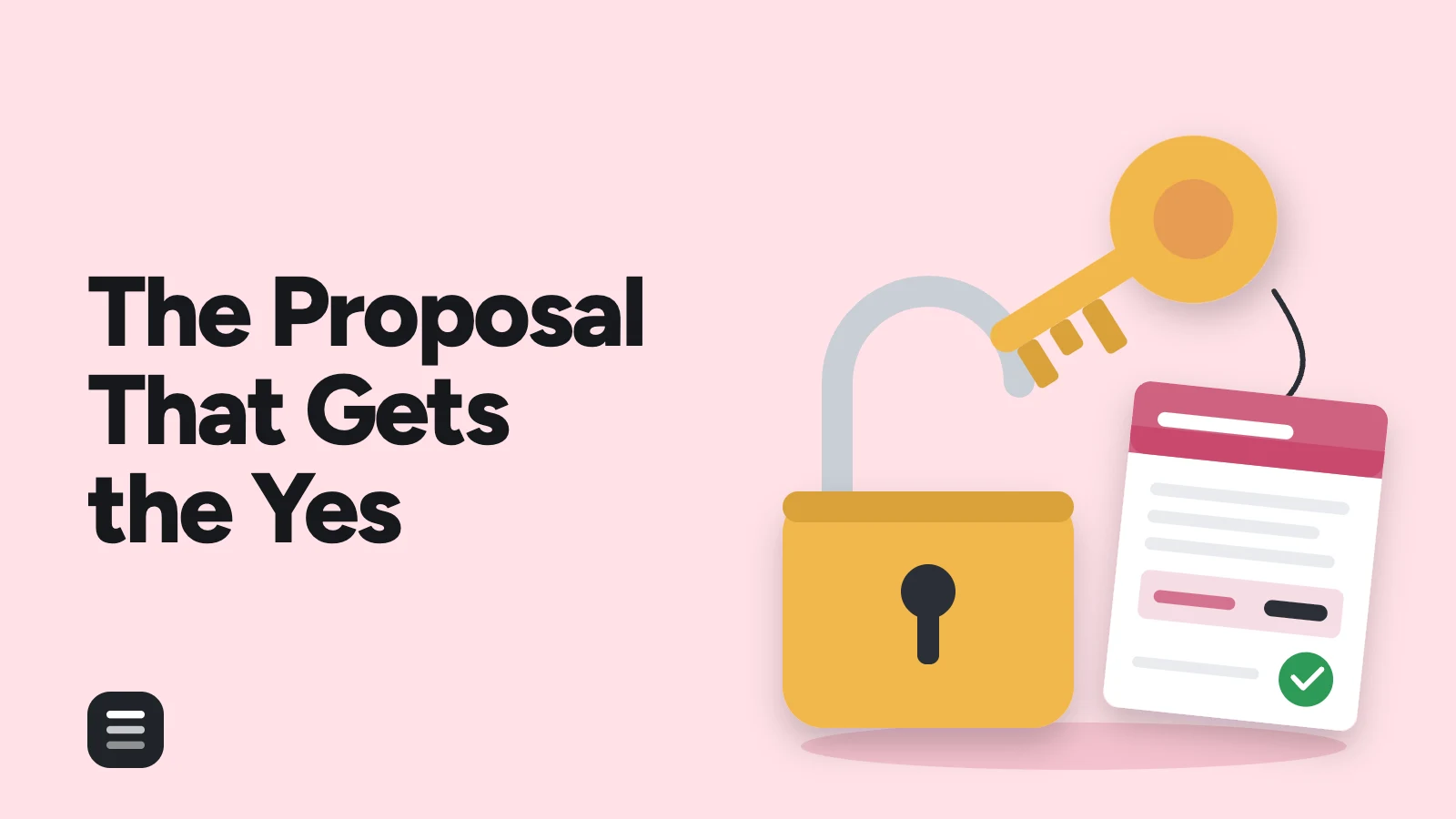 The Proposal That Gets the Yes: a brass key with a one-page proposal tied to its ring, beside an open padlock