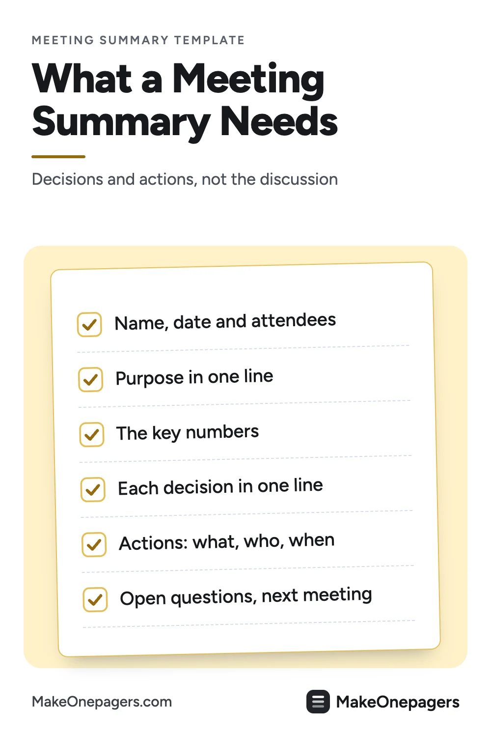 Pinterest pin: a checklist for a One-Pager meeting summary, name, date and attendees, purpose, key numbers, decisions, actions with an owner and date, and open questions