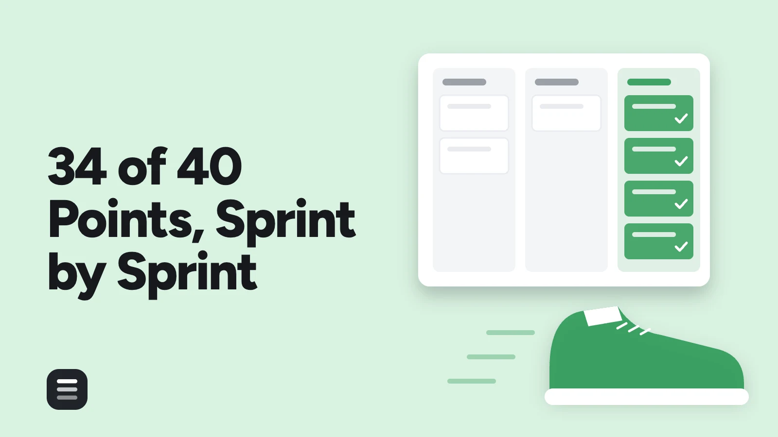 34 of 40 Points, Sprint by Sprint: a board with cards in Done and a running shoe